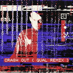 Digital Drvgs - Crash Out (Qual Remix)