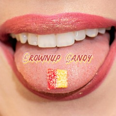 GROWNUP CANDY