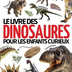 Télécharger le PDF Encyclopédie des dinosaures: Pour découvrir l’histoire de ces extraordinair