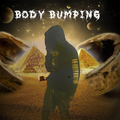 Body Bumpin [prod.heal]