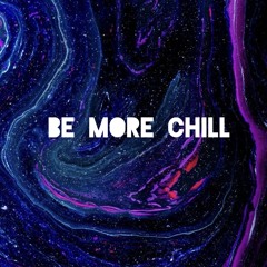 Be more Chill #12