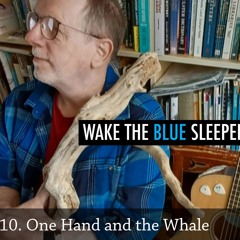 _10 ONE HAND AND THE WHALE by Randall Stephen Hall