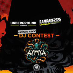 UNDERGROUND X RAMPAGE - DJ CONTEST 2025 AYMYA