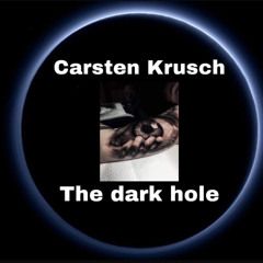 Carsten Krusch official The Dark hole
