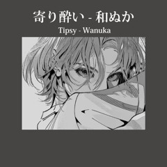 Tipsy - Wanuka (sped up)