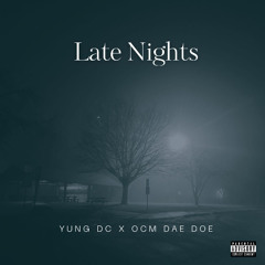 LATE NIGHTS (Feat. OCM DAE DOE) (Official Audio)