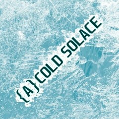 a cold solace