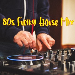 80s Funky House 28March24