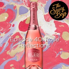 Episode 40: Rose Reflections