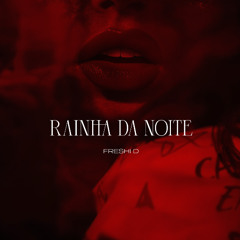 FRESHI D - Rainha da Noite