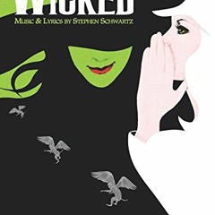 Read PDF 📜 Wicked: A New Musical - Easy Piano Selections by  Stephen Schwartz PDF EB