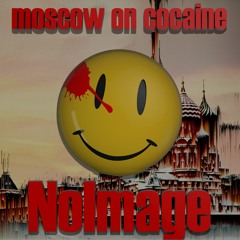 MOSCOW ON COCANE