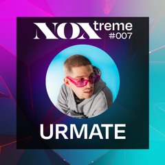 noxtreme #7 - URMATE