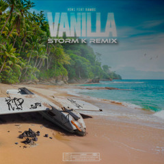 Vanilla (STORM K remix) - VEN1 & Ramos