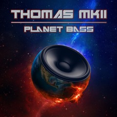 Thomas MKII - Planet Bass Demo