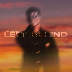 Yves Labordus - Left Behind (ft. Sarah Anglionin)