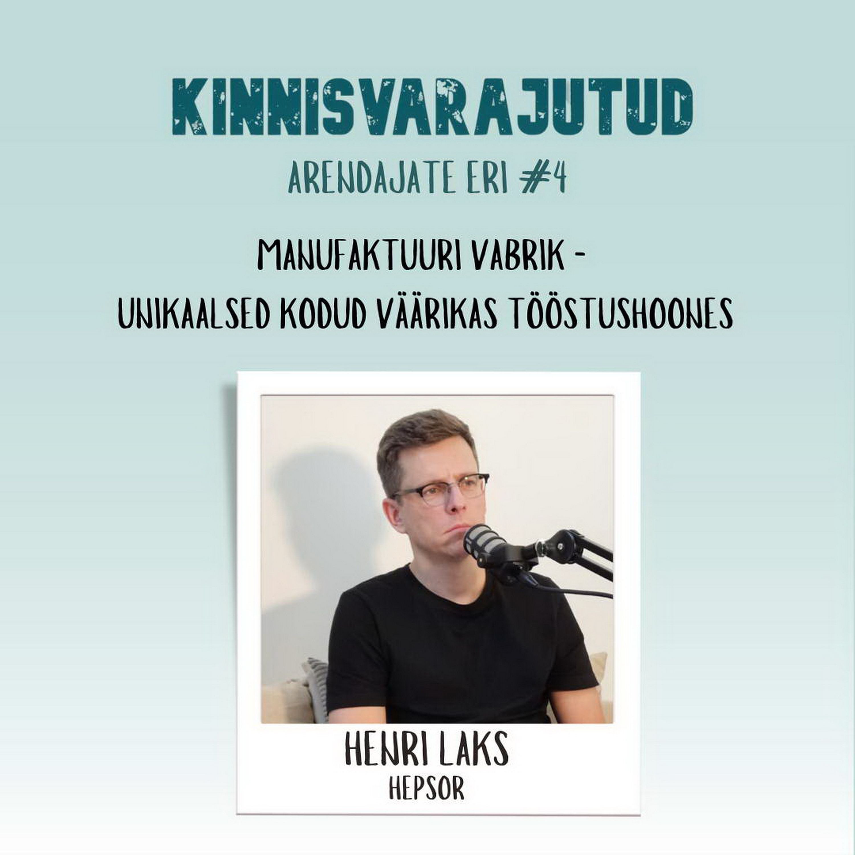 ARENDAJATE ERI #005 | Hepsori Manufaktuuri Vabrik - unikaalsed kodud väärikas tööstushoones