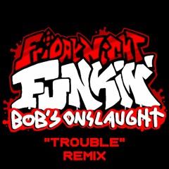 Trouble [KYLEGFX Remix]