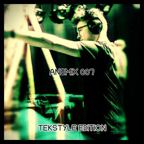 ANEMIX 007 - TEKSTYLE EDITION