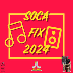 SOCA FIX 2024 BY J-LAVA #MixTapeMonday Week 257
