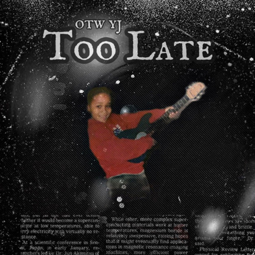 Too Late Prod Taymxru