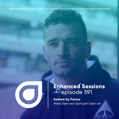 Enhanced Sessions 591 - Hosted by Farius