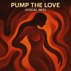 MCLOVIN - PUMP THE LOVE (VOCAL MIX)