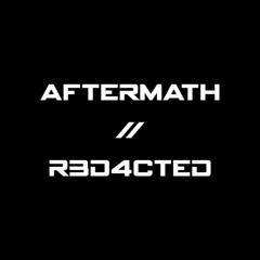 AFTERMATH // r3d4ctEd