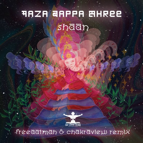 Maza Bappa Shree - Shaan (Freeaatmah & Chakraview Remix) FREE DOWNLOAD