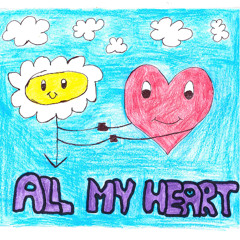 ALL MY HEART
