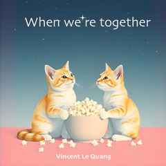 When we're together (Digital demo)