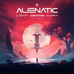 Alienatic - Light Years Away (Preview)