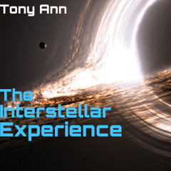 Tony Ann - The Interstellar Experience