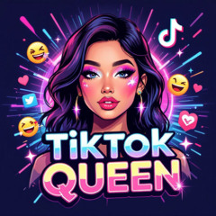 TikTok Queen
