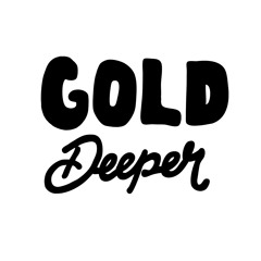 GOLD DEEPER FULL TRACKS