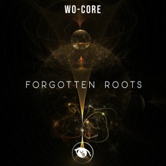 PREMIERE: WO-CORE - Forgotten Roots (Original Mix) [Vision 3 Records]