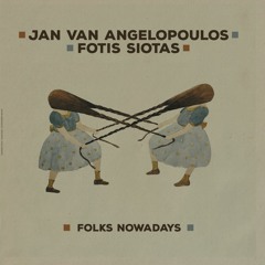 Exclusive Premiere: Jan Van Angelopoulos & Fotis Siotas "How It Started"