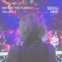 Before the Floor // Mix // Vol 2