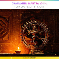 Dhanvantri Mantra @741Hz - For Good Health & Healing | #FridayFreeDownloads | Week 9