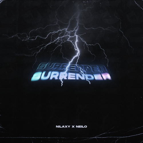 Surrender - Nilaxy x Neilo