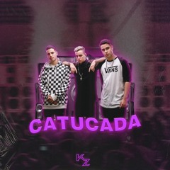 Kayzze - Catucada