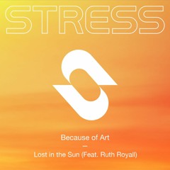 Because Of Art (feat. Ruth Royall) - Lost In The Sun (Mitch Gilby Remix)