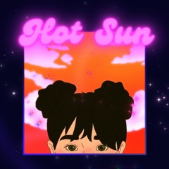 Hot Sun