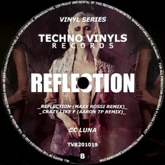 CC LUNA - Reflection (MAXX ROSSI Remix) [Techno Vinyls 201019] Out now!
