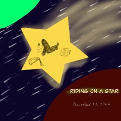 Riding On A Star