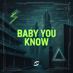Baby You Know