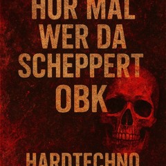 OBK-Techno//HörmalwerdaScheppert#NR 1//165BPM-169BPM