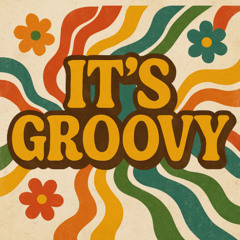 ITS GROOVY