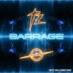 TWSTD ZOO & Louderspace - Barrage