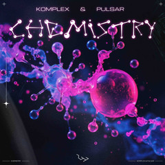 Komplex & Pulsar - Chemistry